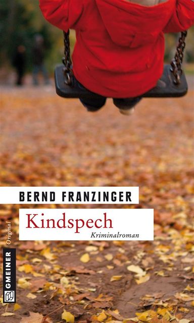 Kindspech, Bernd Franzinger