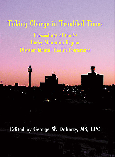 Taking Charge in Troubled Times, George W.Doherty
