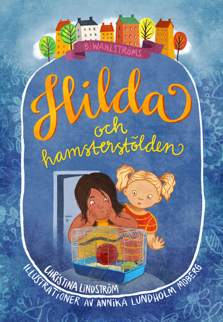 Hilda och hamsterstölden, Christina Lindström