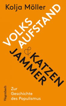 Volksaufstand und Katzenjammer, Kolja Möller