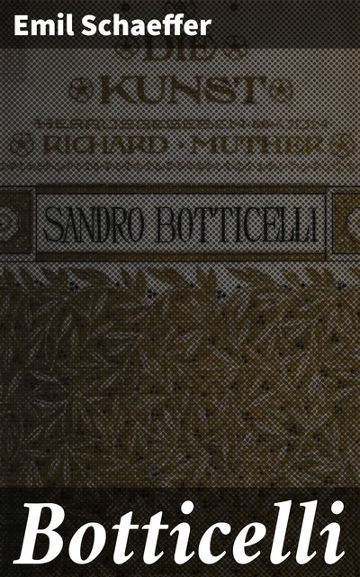 Botticelli, Emil Schaeffer