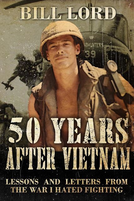 50 Years After Vietnam, Bill Lord