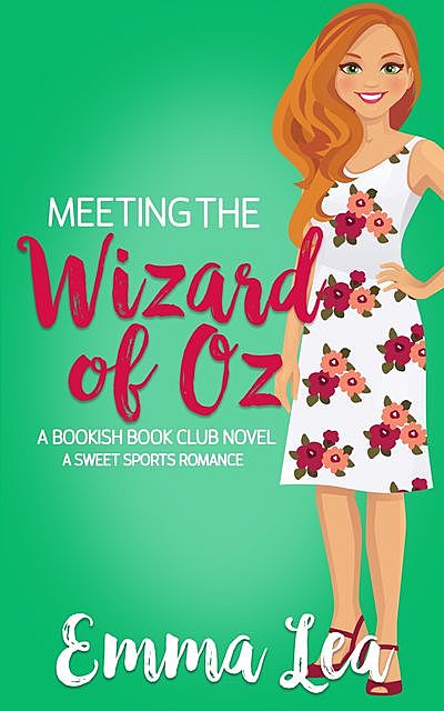 Meeting the Wizard of Oz, Emma Lea