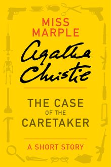 The Case of the Caretaker, Agatha Christie