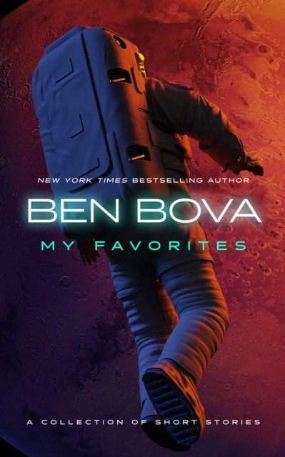 My Favorites, Ben Bova