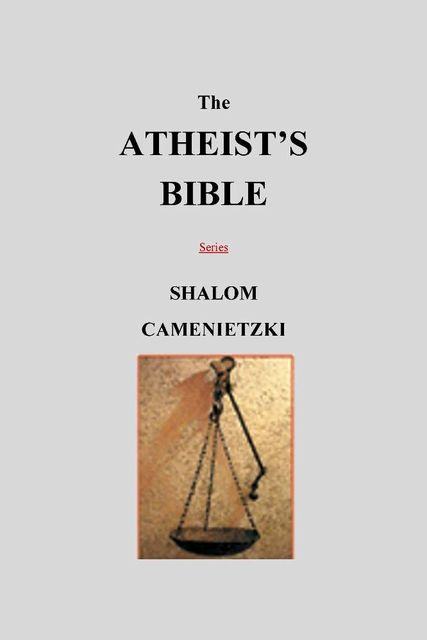 The Atheist's Bible, Shalom Camenietzki