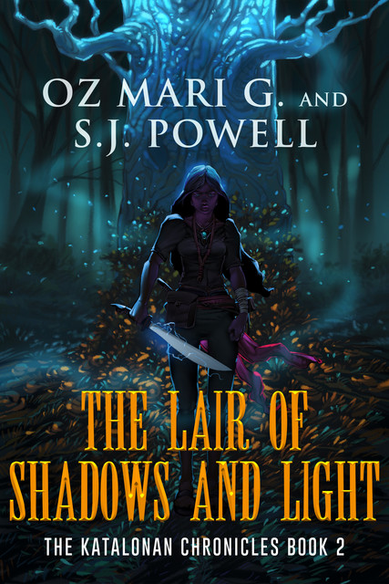 The Lair of Shadows and Light, Oz Mari G., S.J. Powell