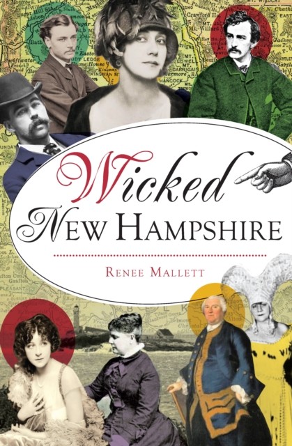 Wicked New Hampshire, Renee Mallett