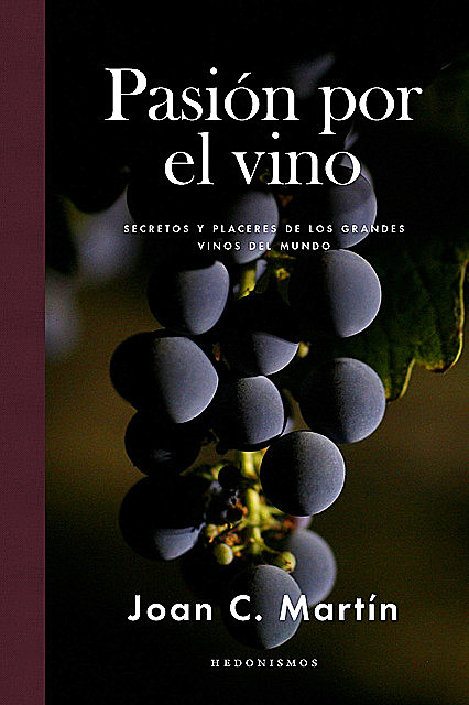 Pasión por el vino, Joan C. Martín