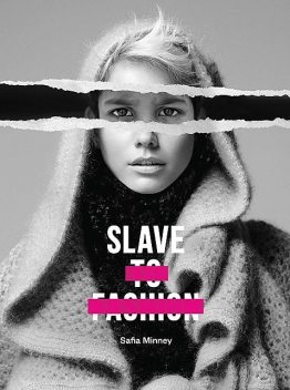 Slave to Fashion, Safia Minney