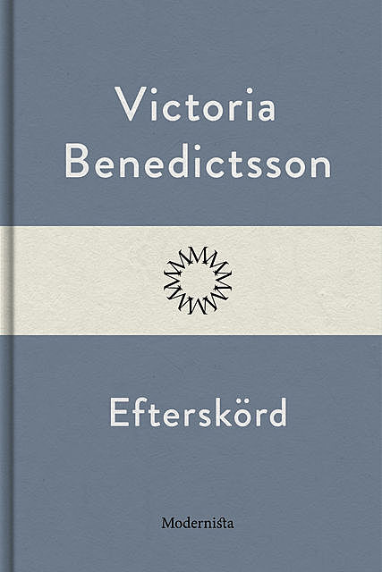 Efterskörd, Victoria Benedictsson