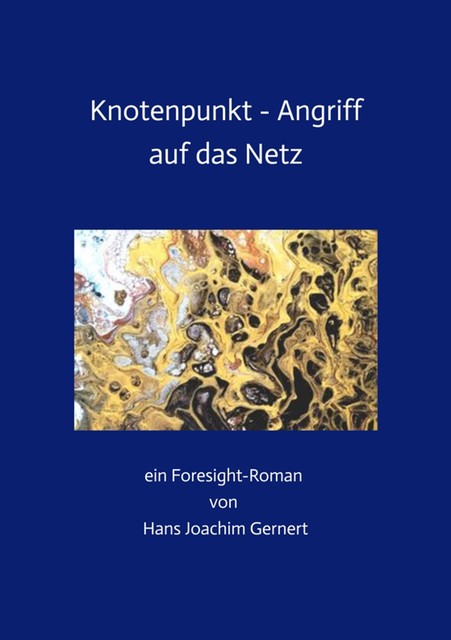 Knotenpunkt – Angriff auf das Netz, Hans Joachim Gernert