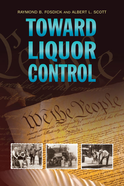 Toward Liquor Control, Scott Fosdick
