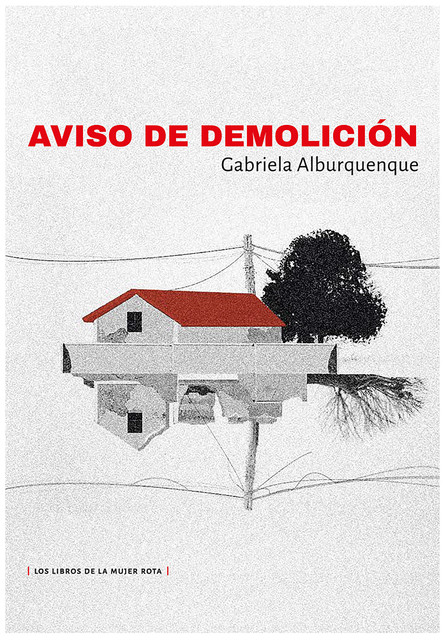 Aviso de demolición, Gabriela Alburquenque