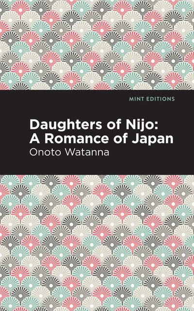 Daughters of Nijo: A Romance of Japan, Winnifred Eaton