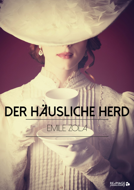 Der häusliche Herd, Émile Zola
