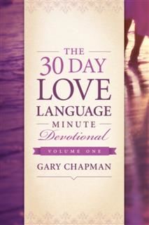 30-Day Love Language Minute Devotional Volume 1, Gary Chapman