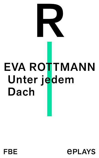 Unter jedem Dach, Eva Rottmann