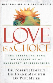 Love Is a Choice, Frank Minirth, Paul Meier, Robert Hemfelt