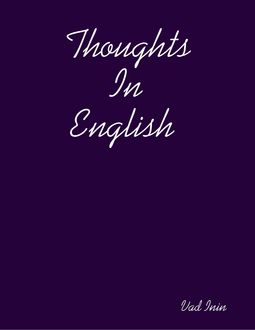 Thoughts In English, Vad Inin