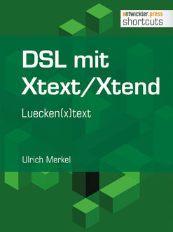 DSL mit Xtext/Xtend. Luecken(x)text, Ulrich Merkel