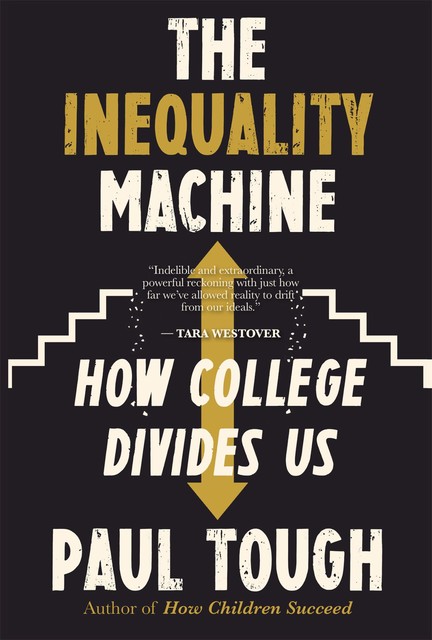 The Inequality Machine, Paul Tough