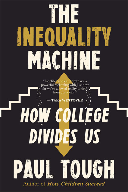 The Inequality Machine, Paul Tough