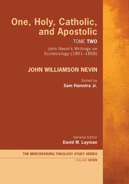 One, Holy, Catholic, and Apostolic, Tome 2, John Williamson Nevin
