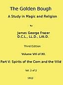 The Golden Bough: A Study in Magic and Religion (Third Edition, Vol. 08 of 12), James George Frazer