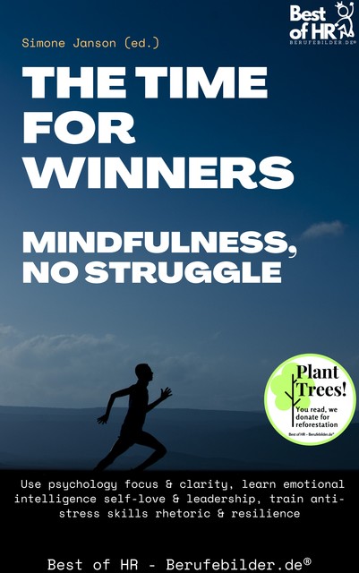 The Time for Winners – Mindfulness, no Struggle, Simone Janson