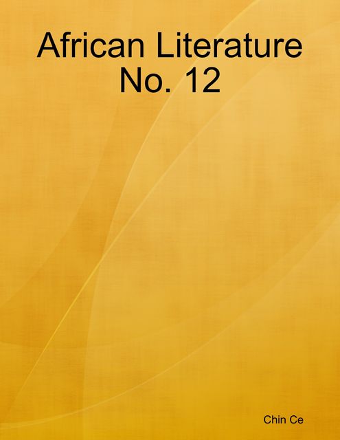 African Literature No. 12, Chin Ce