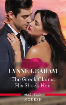 The Greek Claims His Shock Heir, Lynne Graham