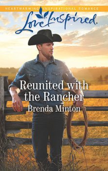 Reunited With The Rancher, Brenda Minton