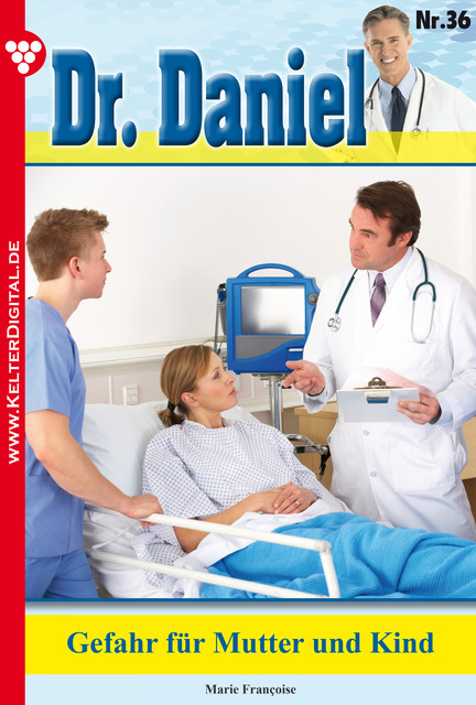 Dr. Daniel Classic 36 – Arztroman, Marie Françoise