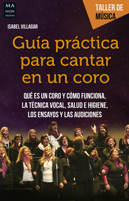Guía práctica para cantar en un coro, Isabel Villagar