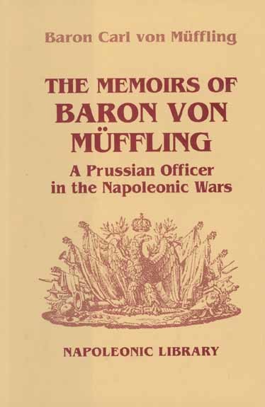 Memoirs Of Baron Von Muffling, Peter Hofschröer, Baron Von Muffling, Friedrich K. Von Muffling