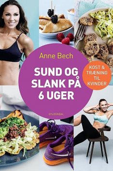 Sund og slank på 6 uger, Anne Bech