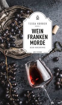 Weinfrankenmorde, Tessa Korber