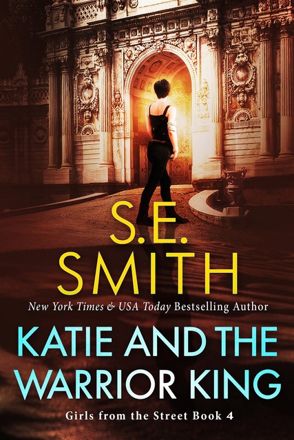 Katie and the Warrior King, S.E.Smith