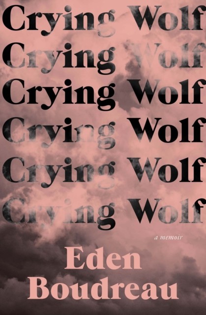 Crying Wolf, Eden Boudreau