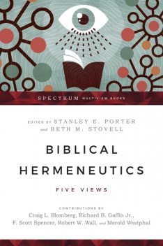 Biblical Hermeneutics, Stanley E. Porter, Beth M. Stovell