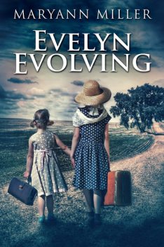 Evelyn Evolving, Maryann Miller