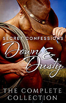 Secret Confessions: Down & Dusty – The Complete Collection, Jackie Ashenden, Mel Teshco, Rachael Johns, Eden Summers, Fiona Lowe, Cate Ellink, Elizabeth Dunk, Rhyll Biest