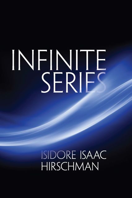 Infinite Series, Isidore Isaac Hirschman