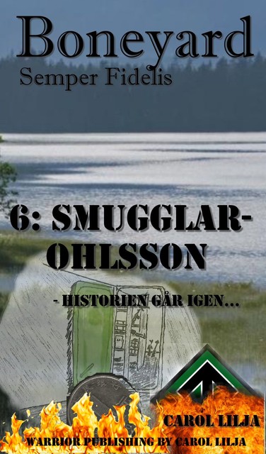 Boneyard del 6: Smugglar-Ohlsson, Carol Lilja