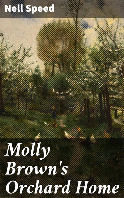 Molly Brown's Orchard Home, Nell Speed