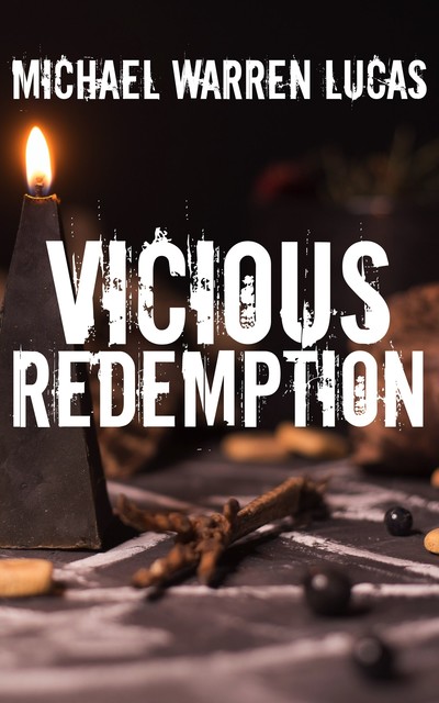 Vicious Redemption, Michael Warren Lucas