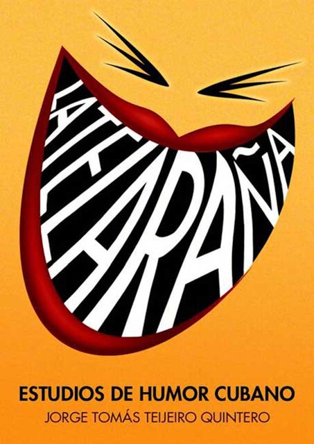 La teleraña, estudios de humor cubano, Jorge Tomás Tejeira Quintero
