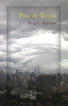 País de lluvia, Sergio Arroyo