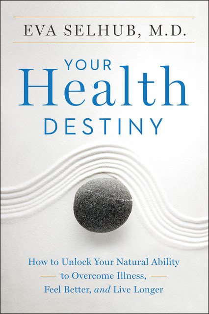 Your Health Destiny, Eva Selhub